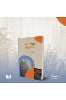 Image of Una Mujer Elegida: Un Estudio Sobre el Libro de Ester