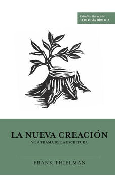 La Nueva Creación y la Trama de la Escritura