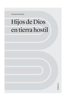Hijos de Dios en Tierra Hostil