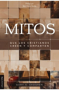 Mitos que los Cristianos Creen y Comparten