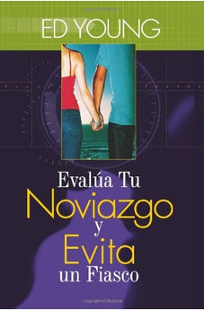 Evalúa Tu Noviazgo y Evita un Fiasco