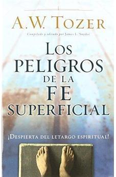 Los Peligros de la Fe Superficial