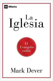 La Iglesia: El Evangelio Visible