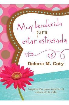 Muy Bendecida para Estar Estresada