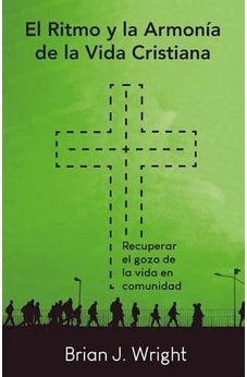 El Ritmo y la Armonía de la Vida Cristiana: Recuperar el Gozo de la Vida en Comunidad
