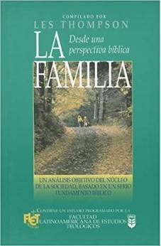 La Familia Desde Una Perspectiva Bíblica