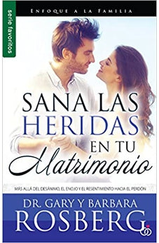 Sana las Heridas en tu Matrimonio