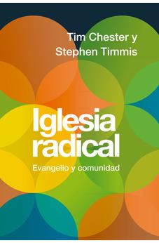 Iglesia Radical: Evangelio y Comunidad