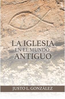 La Iglesia en el Mundo Antiguo