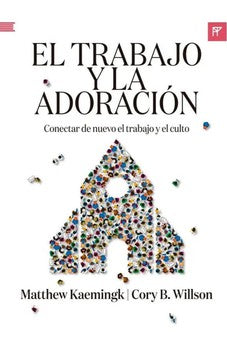 El Trabajo y la Adoración