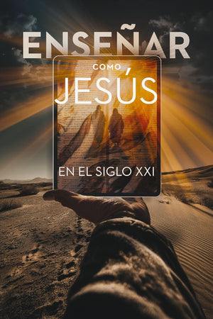 Enseñar como Jesús en el Siglo XXI