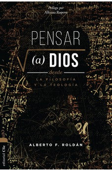 Pensar a Dios Desde la Filosofía y la Teología