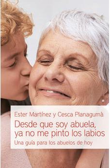 Desde que Soy Abuela Ya No me Pinto los Labios