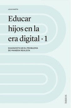 Educar Hijos en la Era Digital I