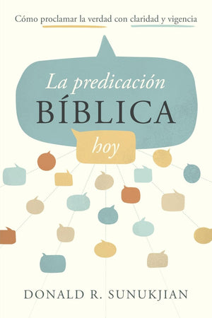 La Predicación Bíblica Hoy
