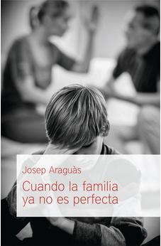 Cuando la Familia ya no es Perfecta