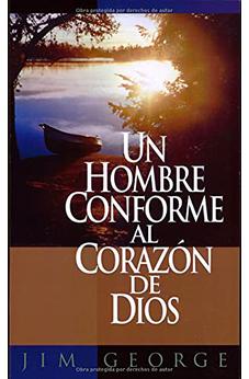 Un Hombre Conforme al Corazón de Dios
