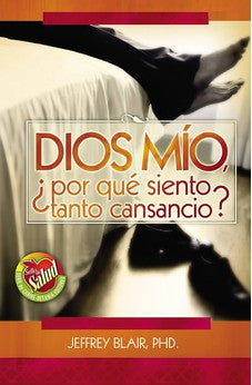 Dios Mío ¿Por qué Siento Tanto Cansancio?