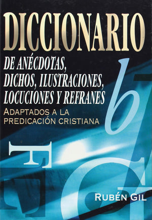 Diccionario de Anécdotas, Dichos, Ilustraciones y Refranes