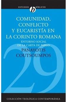 Comunidad Conflicto y Eucaristía en la Corinto Romana