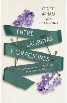 Entre Lágrimas y Oraciones