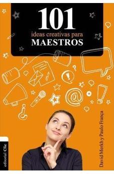 101 Ideas Creativas para Maestros