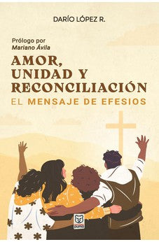 Amor, Unidad y Reconciliación: El Mensaje de Efesios