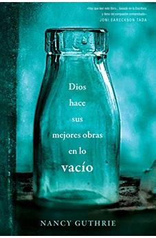 Dios Hace sus Mejores Obras en lo Vacío