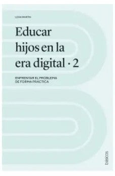 Educar Hijos en la Era Digital II