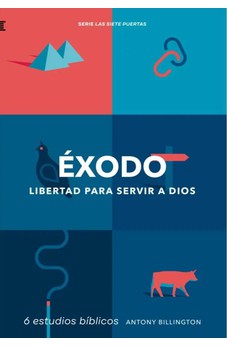 Éxodo: Libertad para Servir a Dios