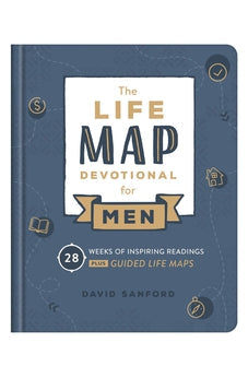 Life Map Devotional for Men: 28 Weeks of Inspiring Readings Plus Guided Life Maps (Faith Maps)