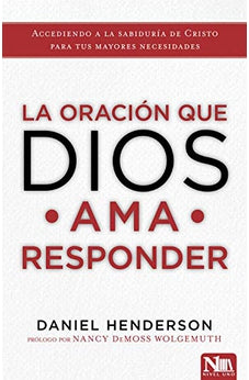 La Oración que Dios Ama Responder