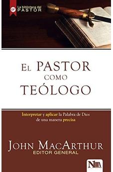 El Pastor Cómo Teologo