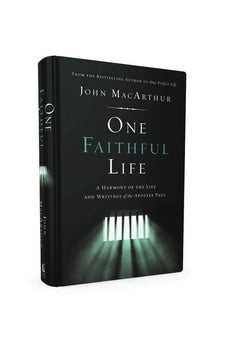 One Faithful Life: A Harmony of the Life and Letters of Paul