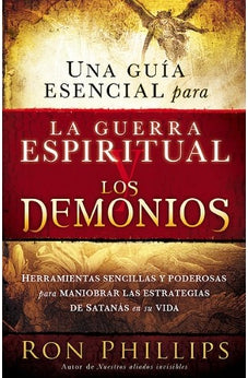 Una Guía Esencial para la Guerra Espíritual y los Demonios