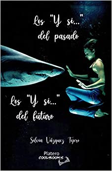 Image of Los "Y si…" del Pasado Los "Y si…" del futuro