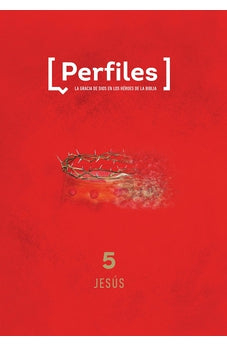 Perfiles: Volumen 5 Jesús