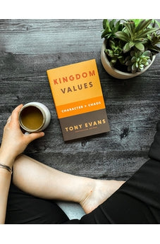 Kingdom Values: Character Over Chaos (Biblical Virtues from the Beatitudes)