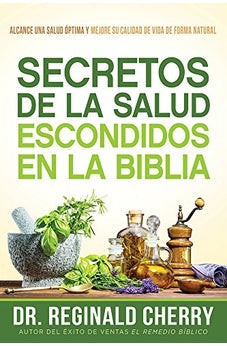 Secretos de la Salud Escondidos en la Biblia