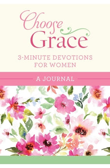 Choose Grace: 3-Minute Devotions for Women Journal