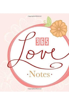365 Love Notes (365 Perpetual Calendars)