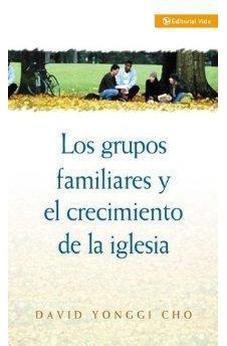 Grupos Familiares y Crecimiento de la Iglesia