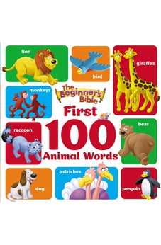 The Beginner's Bible First 100 Animal Words