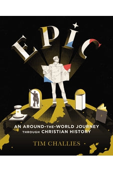 Epic: An Around-the-World Journey through Christian History