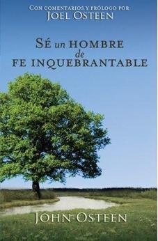 Se Un Hombre de Fe Inquebrantable