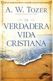 La Verdadera Vida Cristiana