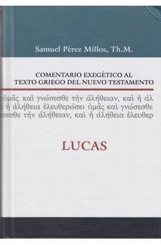 Comentario Exegetico al Texto Griego del Nuevo Testamento Lucas