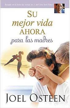 Su Mejor Vida Ahora para las Madres