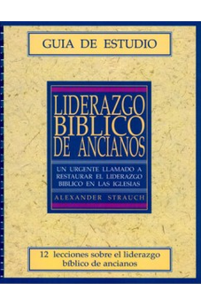 Liderazgo Bíblico de Ancianos (Guía de Estudio)