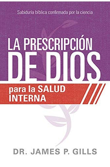 La Prescripción de Dios para la Salud Interna